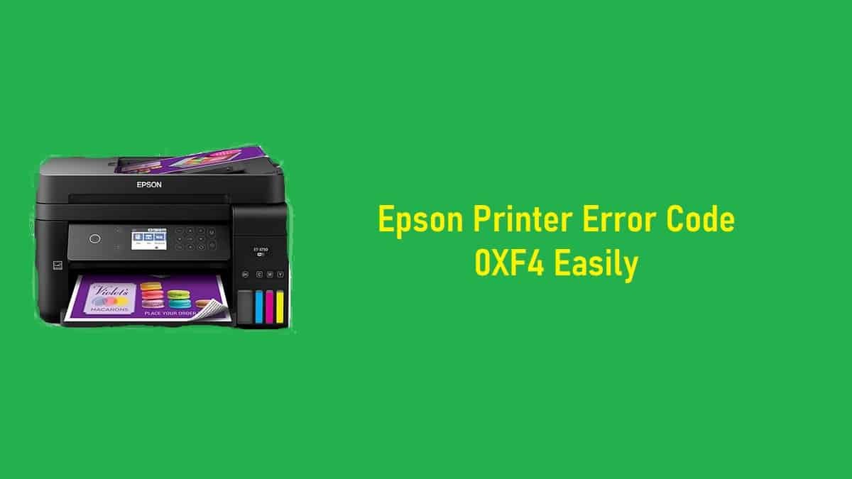 Why Is My Epson Printer Showing Error Code 0xf4 3807